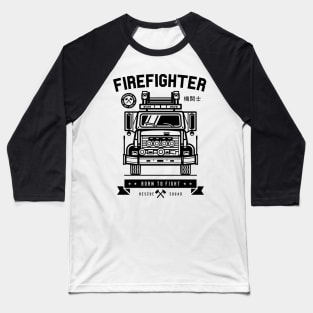 Here come our firefighters Baseball T-Shirt